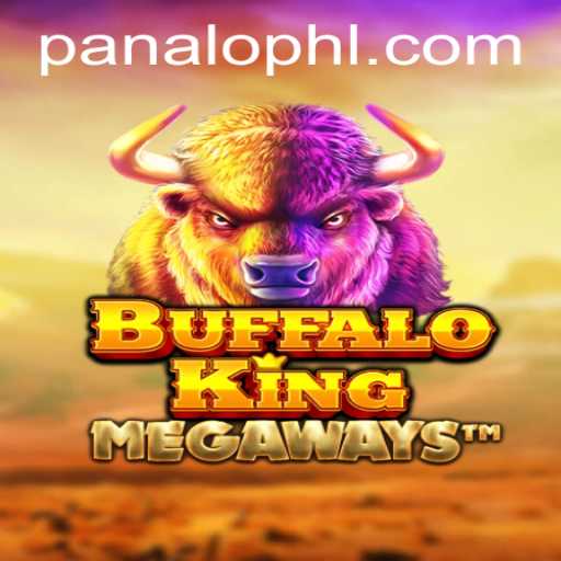 Exploring the World of BuffaloKing: A Comprehensive Guide for PANALO.WIN Enthusiasts