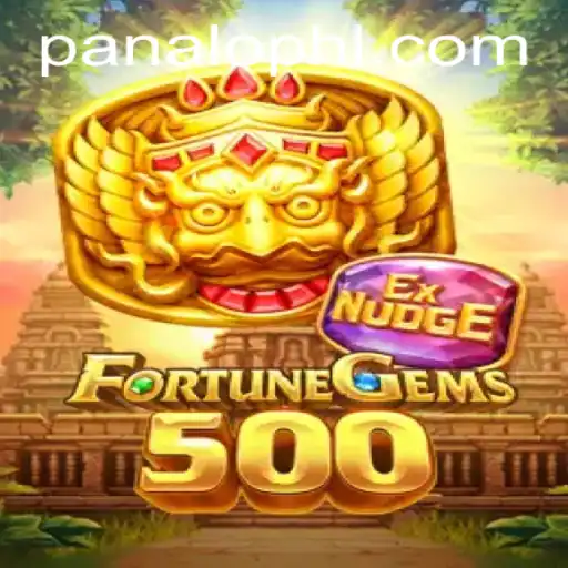 FortuneGems500: Unleashing the Power of PANALO.WIN