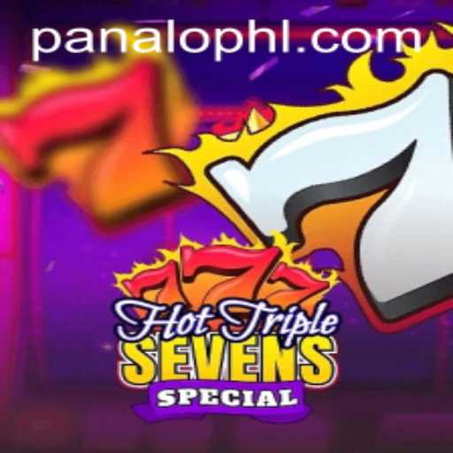 HotTripleSevensSpecial: A Thrilling Journey to Jackpot Wins with PANALO.WIN