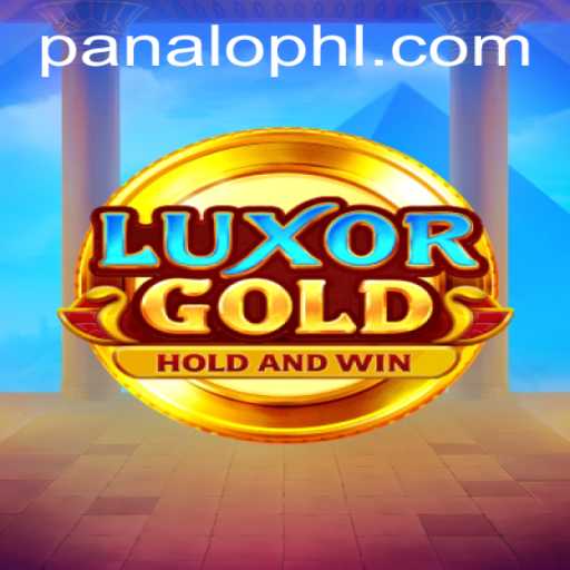 LuxorGold: A Thrilling Journey into Ancient Treasures with PANALO.WIN