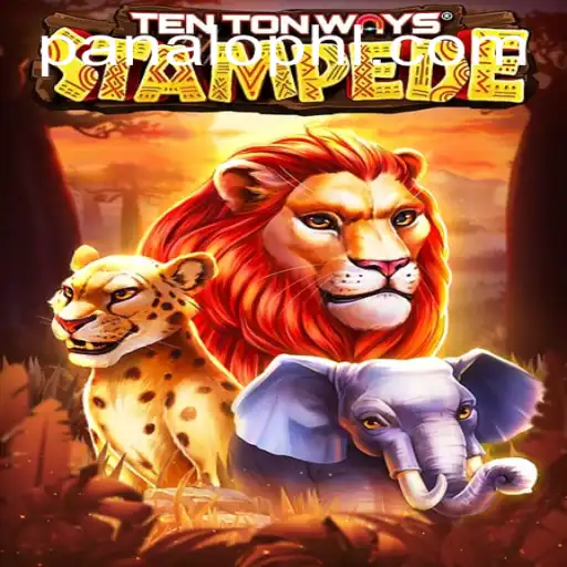 Discover the Thrilling Universe of TenTonWaysStampede on PANALO.WIN